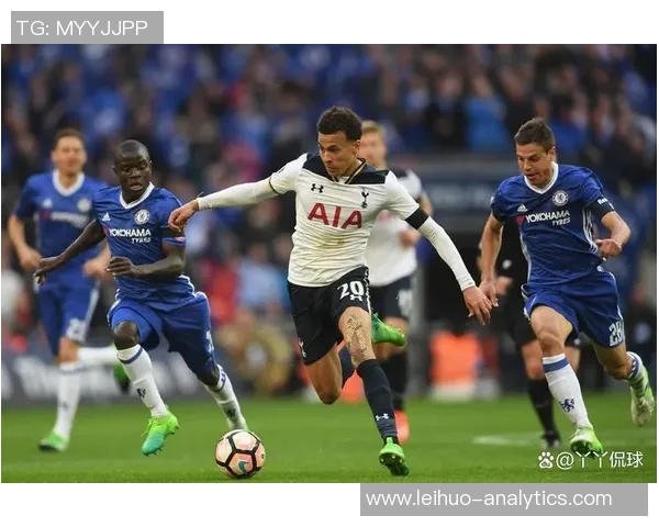 友谊赛精彩对决切尔西与热刺战成平局帽子戏法引发全场狂欢 友谊赛精彩对决切尔西与热刺战成平局帽子戏法引发全场狂欢