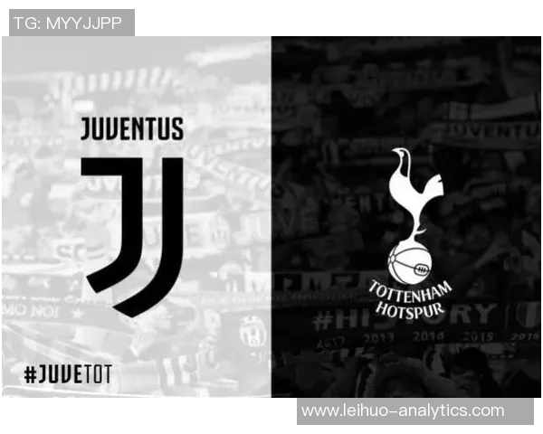 尤文图斯逆转热刺的友谊赛精彩瞬间战术分析与全场回顾